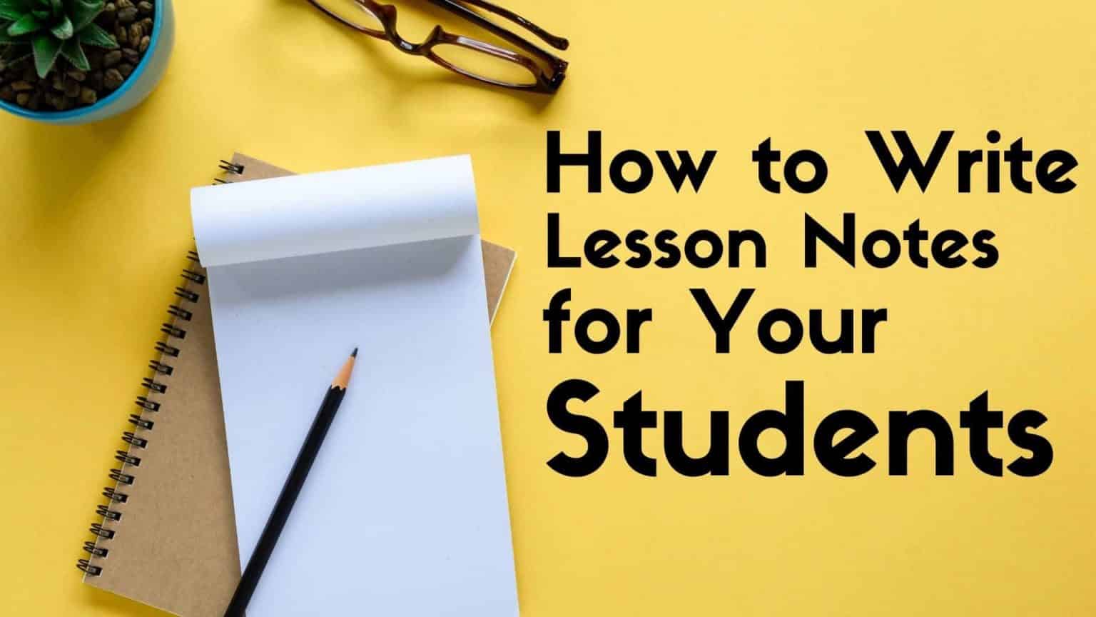 how-to-write-lesson-notes-for-your-students-duett